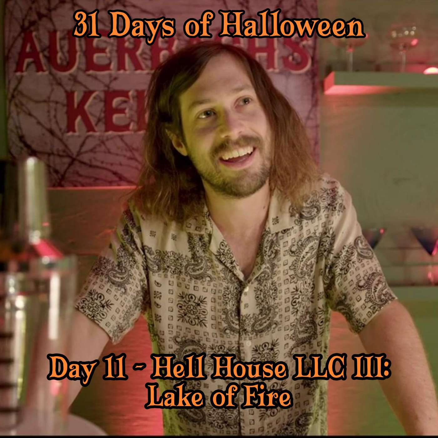 Legion Podcasts 31 Days of Halloween: Day 11 – Hell House LLC III: Lake of Fire