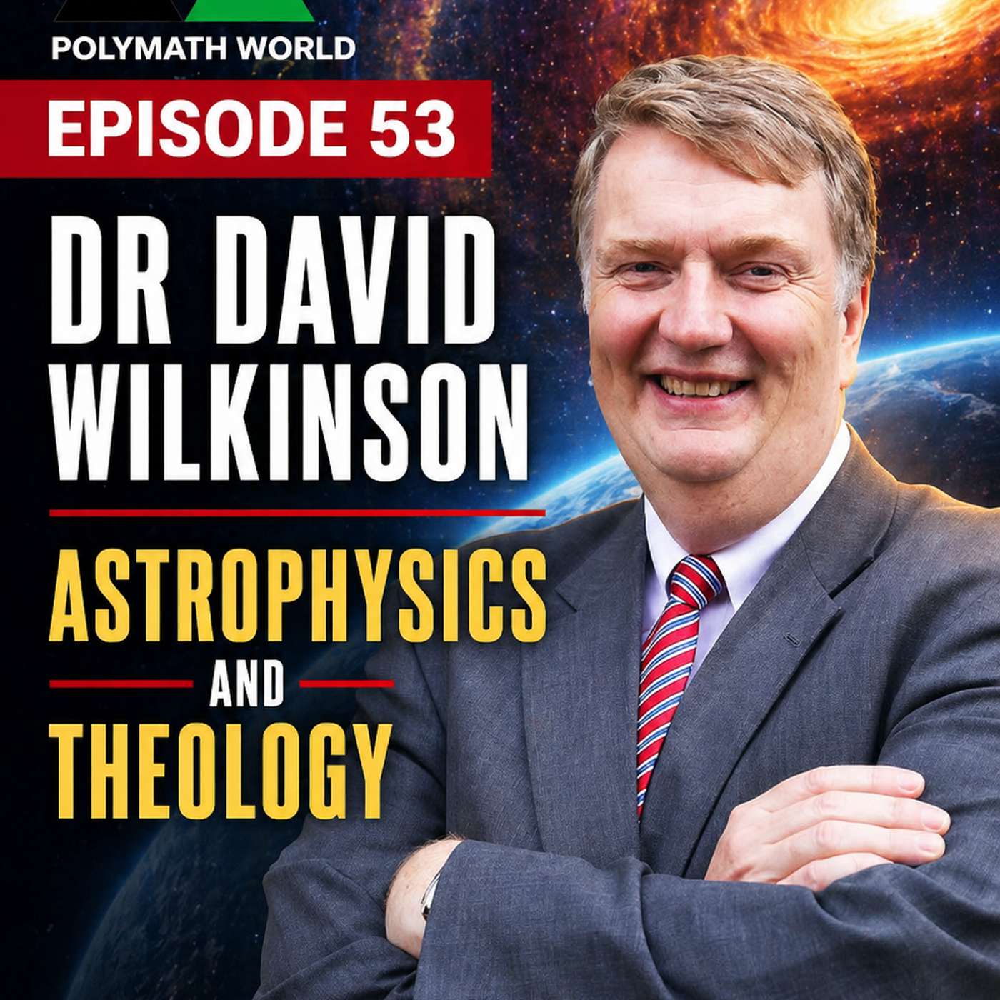 Polymath World Episode 53 - Prof David Wilkinson episode artwork