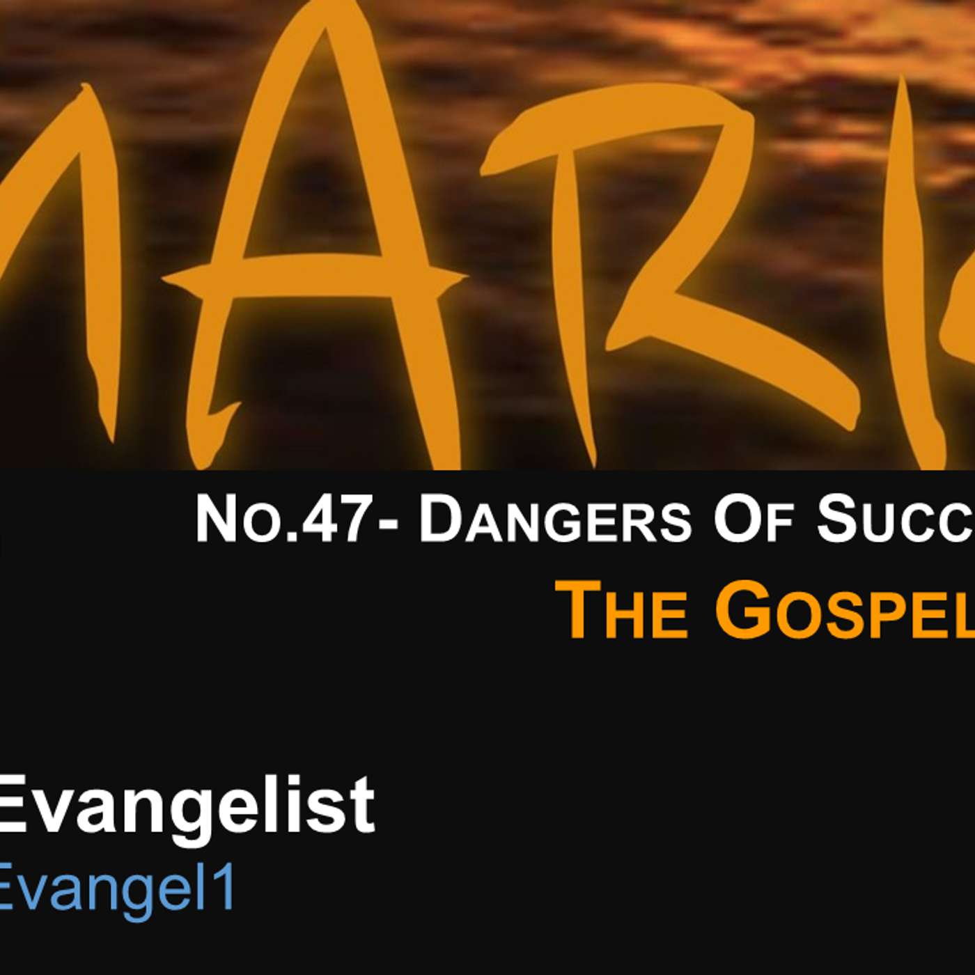 #MarkTheEvangelist (Gospel of Mark) No.47- Dangers Of Success Pt 2
