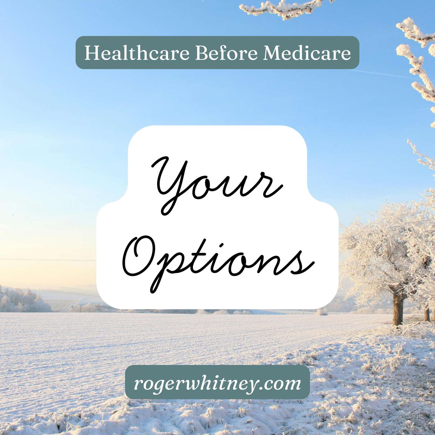 Healthcare Before Medicare: Your Options