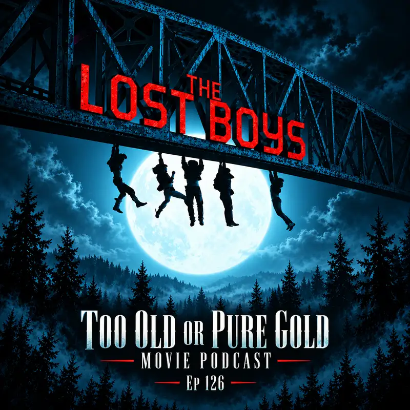 TOPG Ep 126: The Lost Boys