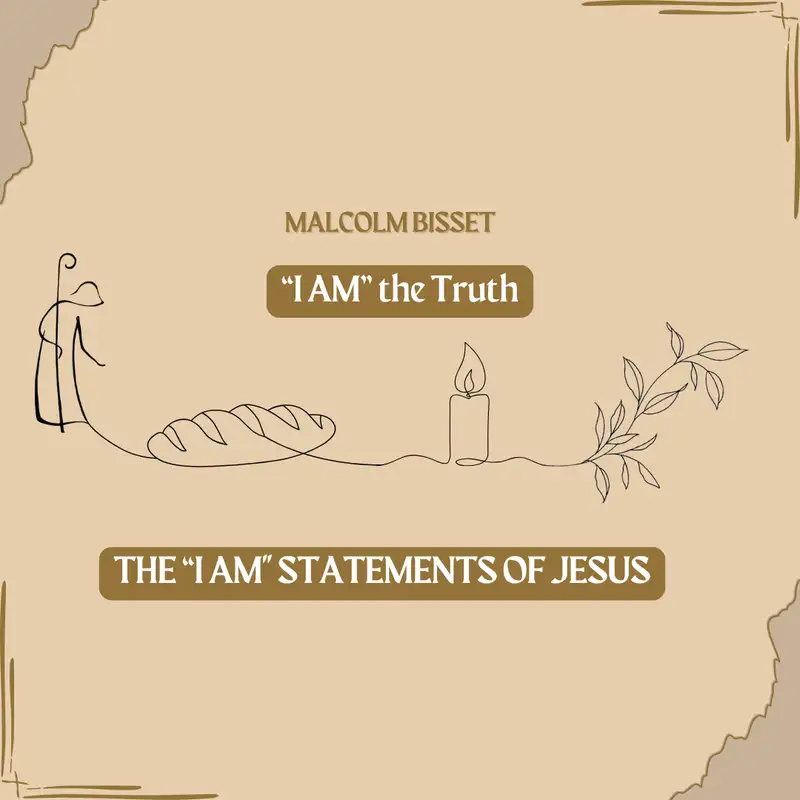 Malcolm Bisset: I AM the Truth