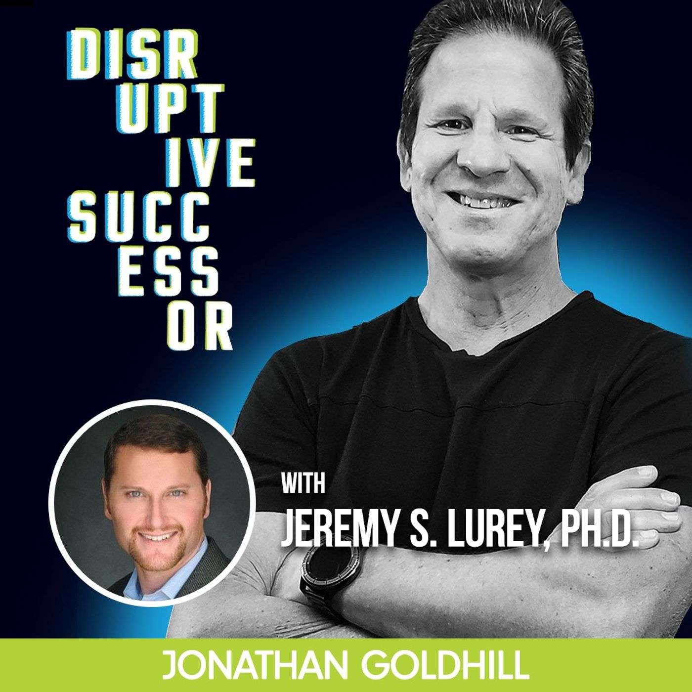 Episode 36 - Business Succession & Planning with Dr. Jeremy S. Lurey, Ph.D. episode artwork