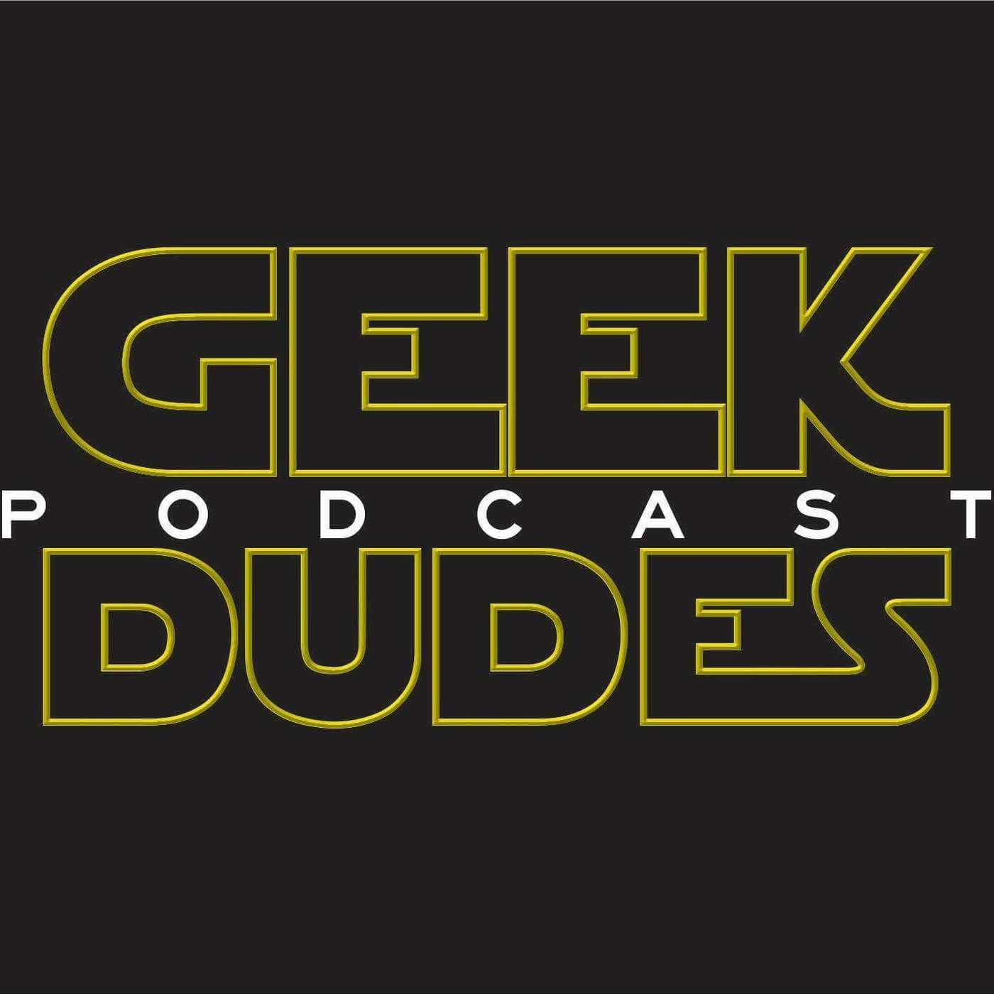 Geek Dudes S5 Rogue One Reaction episode artwork