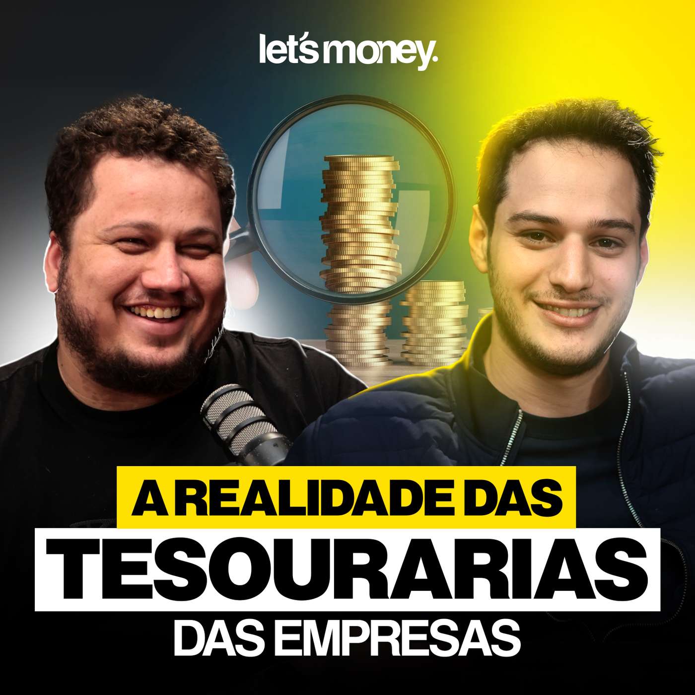 A REALIDADE DAS TESOURARIAS DAS EMPRESAS, COM GONZALO STRAUSS DA DATANOMIK - LET’S MONEY - #010