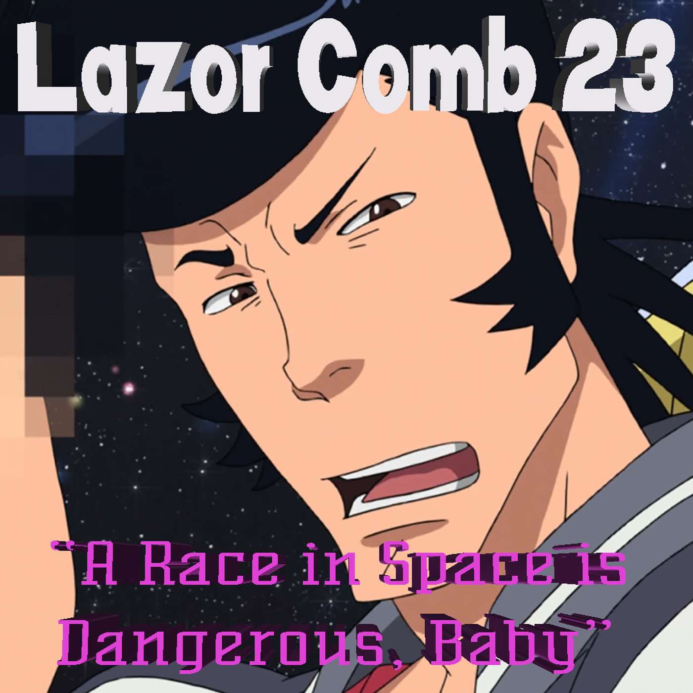 LCP #23: Space Dandy Episode 07 - "A Race in Space is Dangerous, Baby" episode artwork