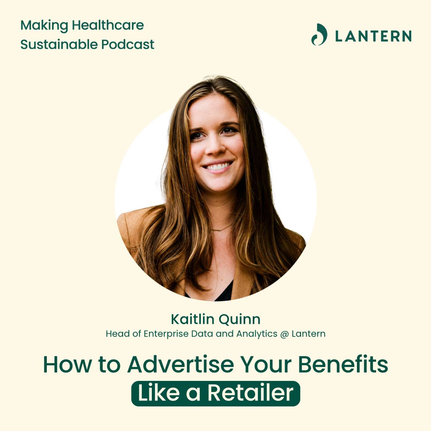 How to Advertise Your Benefits Like a Retailer, with Kaitlin Quinn episode artwork