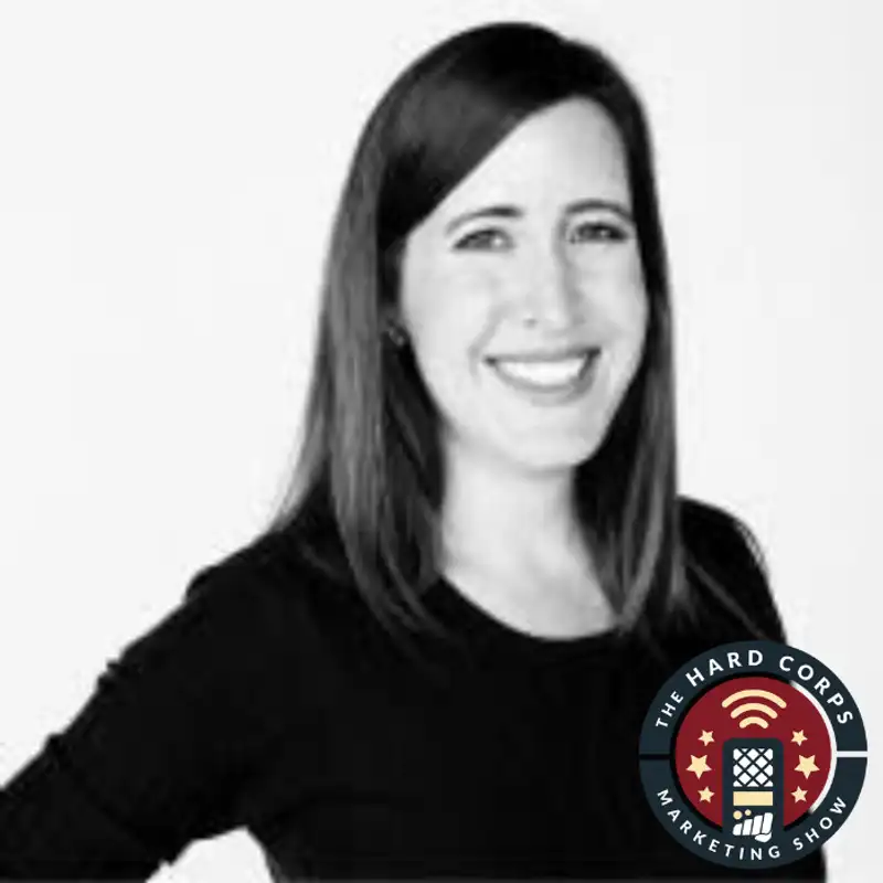 Building Trust Through Marketing Transparency - Juliana Casale - Hard Corps Marketing Show #159