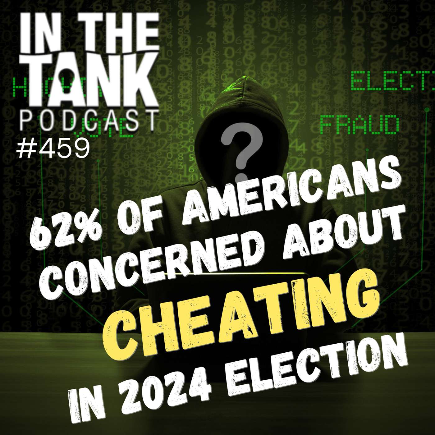 Large Majority of Voters Worried About Cheating in 2024 Election – In the Tank #459