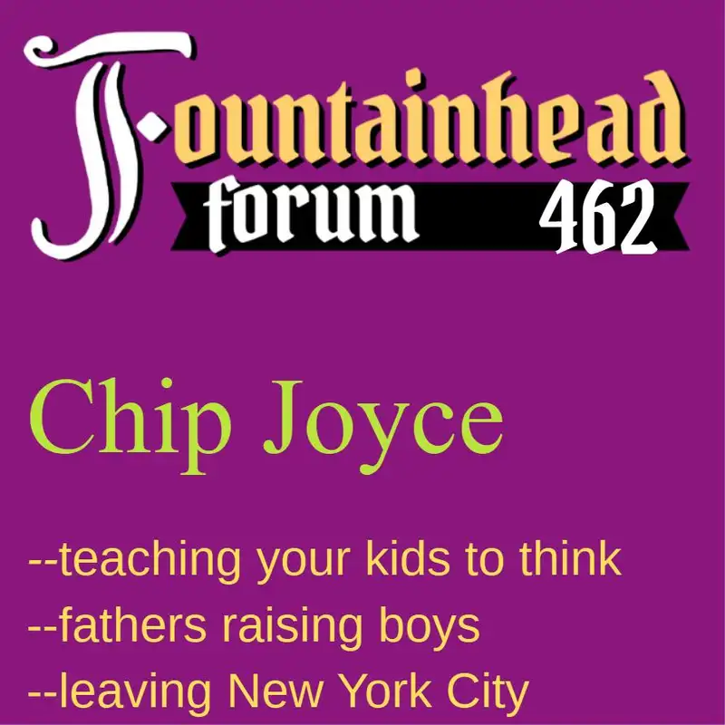 FF-462: Chip Joyce on teaching your kids to think and the decline of New York City