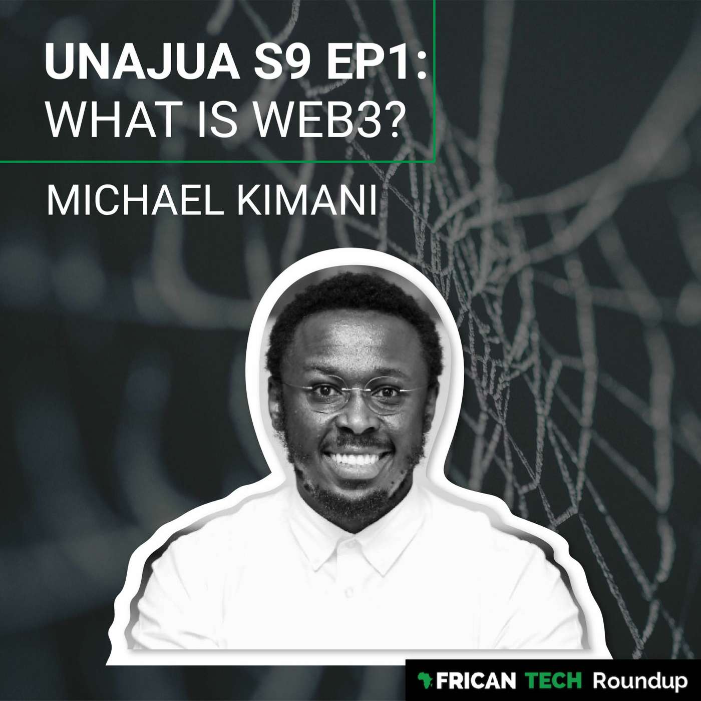 UNAJUA S9 EP1: What Is Web3? feat. Michael Kimani episode artwork
