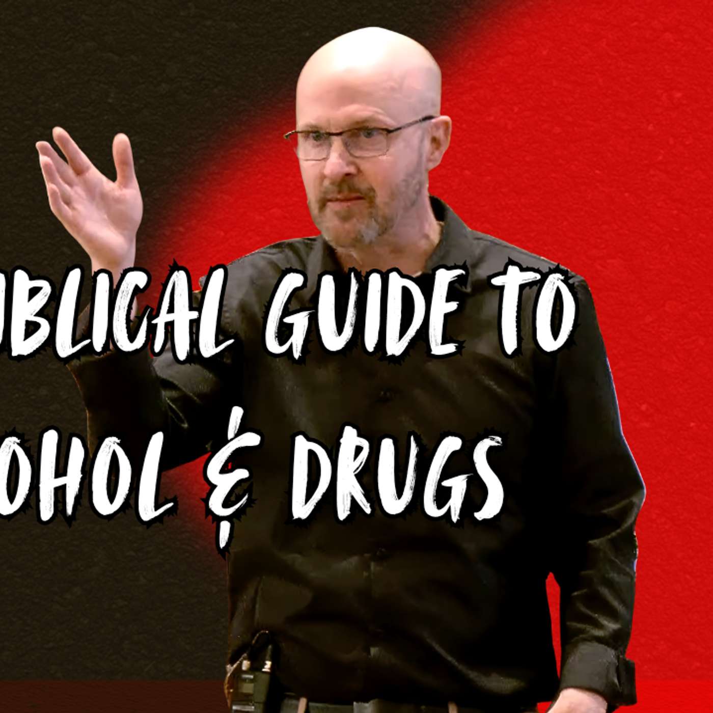 A Biblical Guide to Alcohol & Drugs (Can a Christian 5 - Pastor Bill) A Biblical Guide to Alcohol & Drugs (Can a Christian 5 - Pastor Bill)