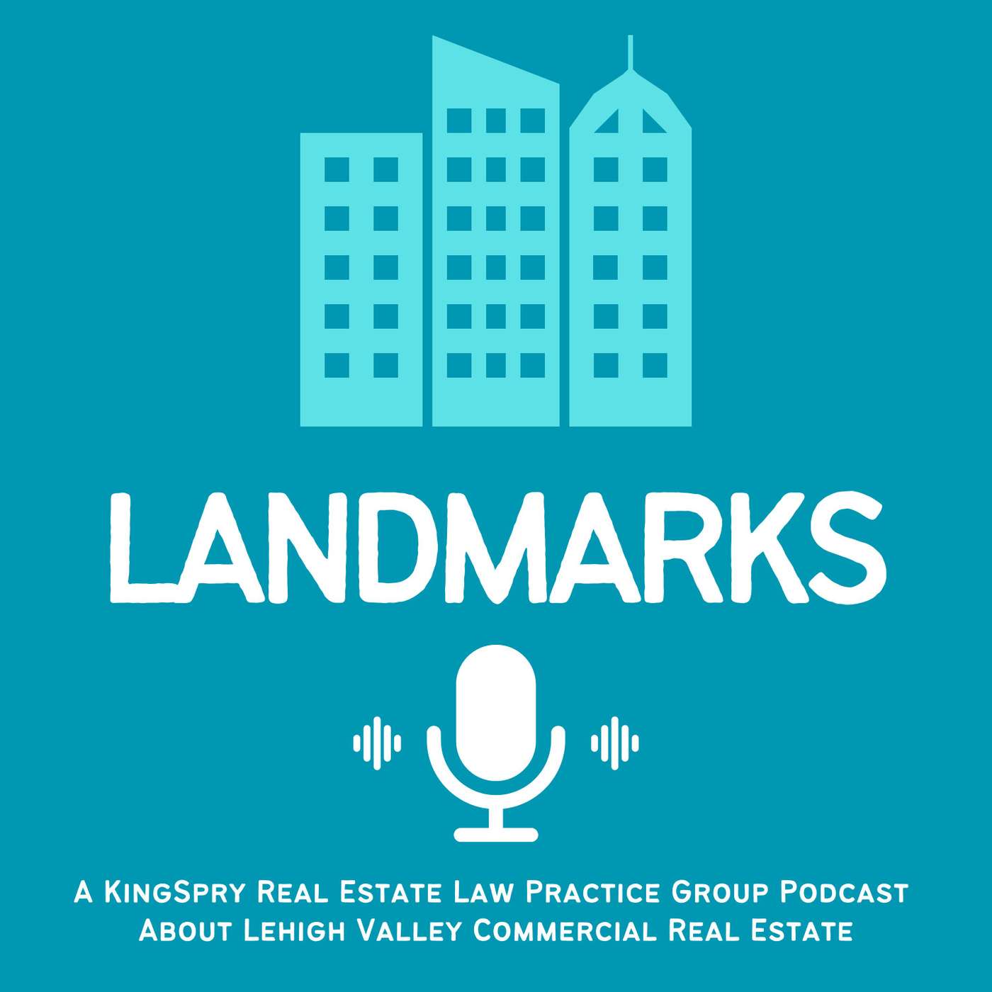Landmarks: A KingSpry Real Estate Law Practice Group Podcast podcast artwork