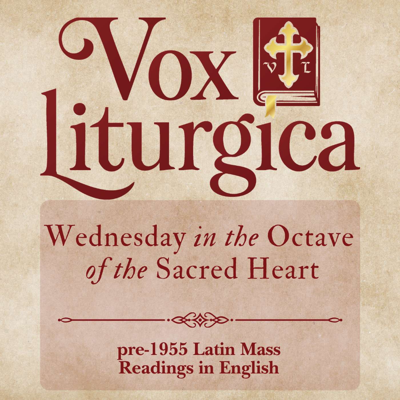 Wednesday in the Octave of the Sacred Heart | pre-1955 Missal | Latin Mass Readings | 6/17/2026 episode artwork
