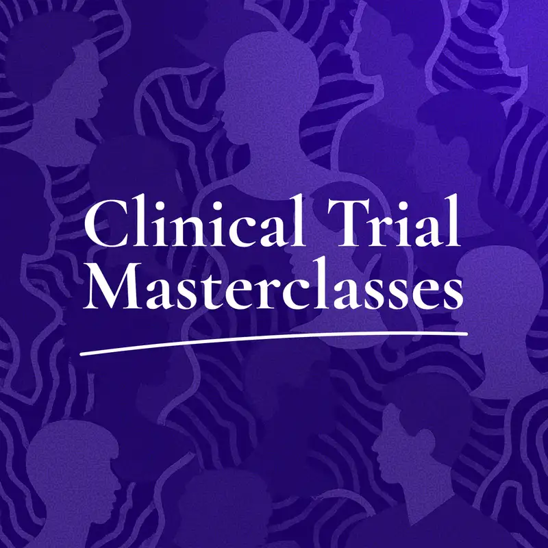 Clinical Trial Masterclasses