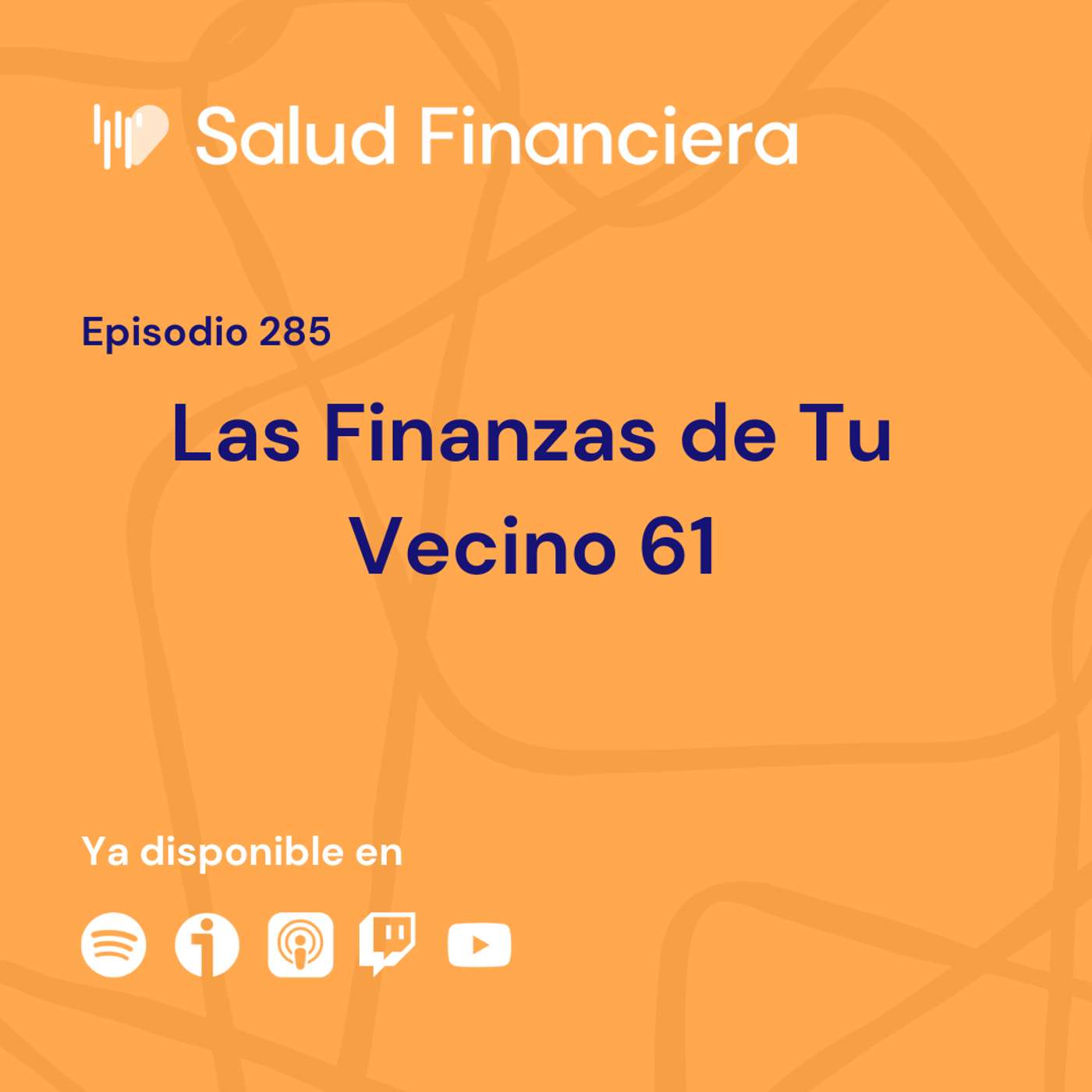 Salud Financiera #285: Las Finanzas de Tu Vecino 61