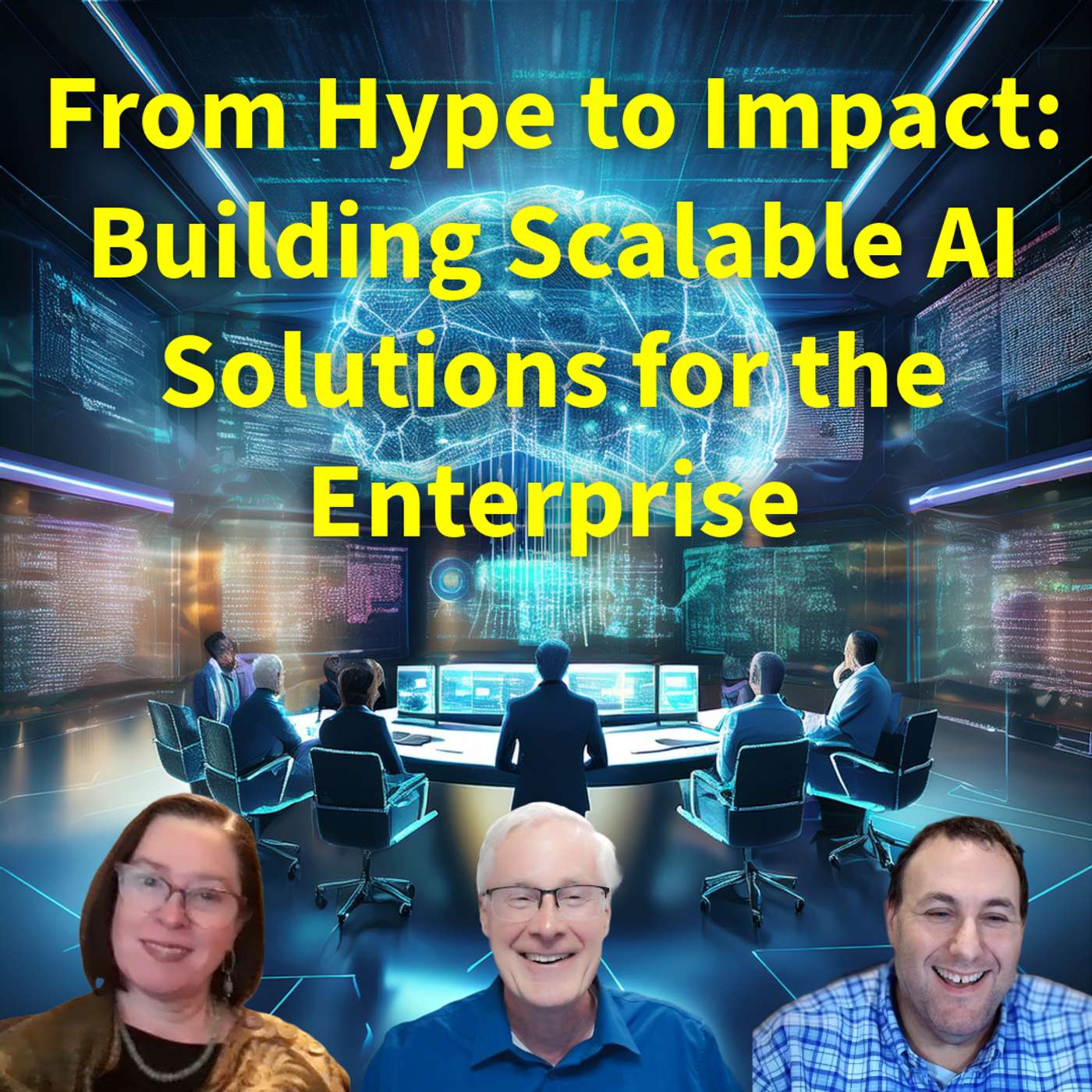 #278 From Hype to Impact: Building Scalable AI Solutions for the Enterprise