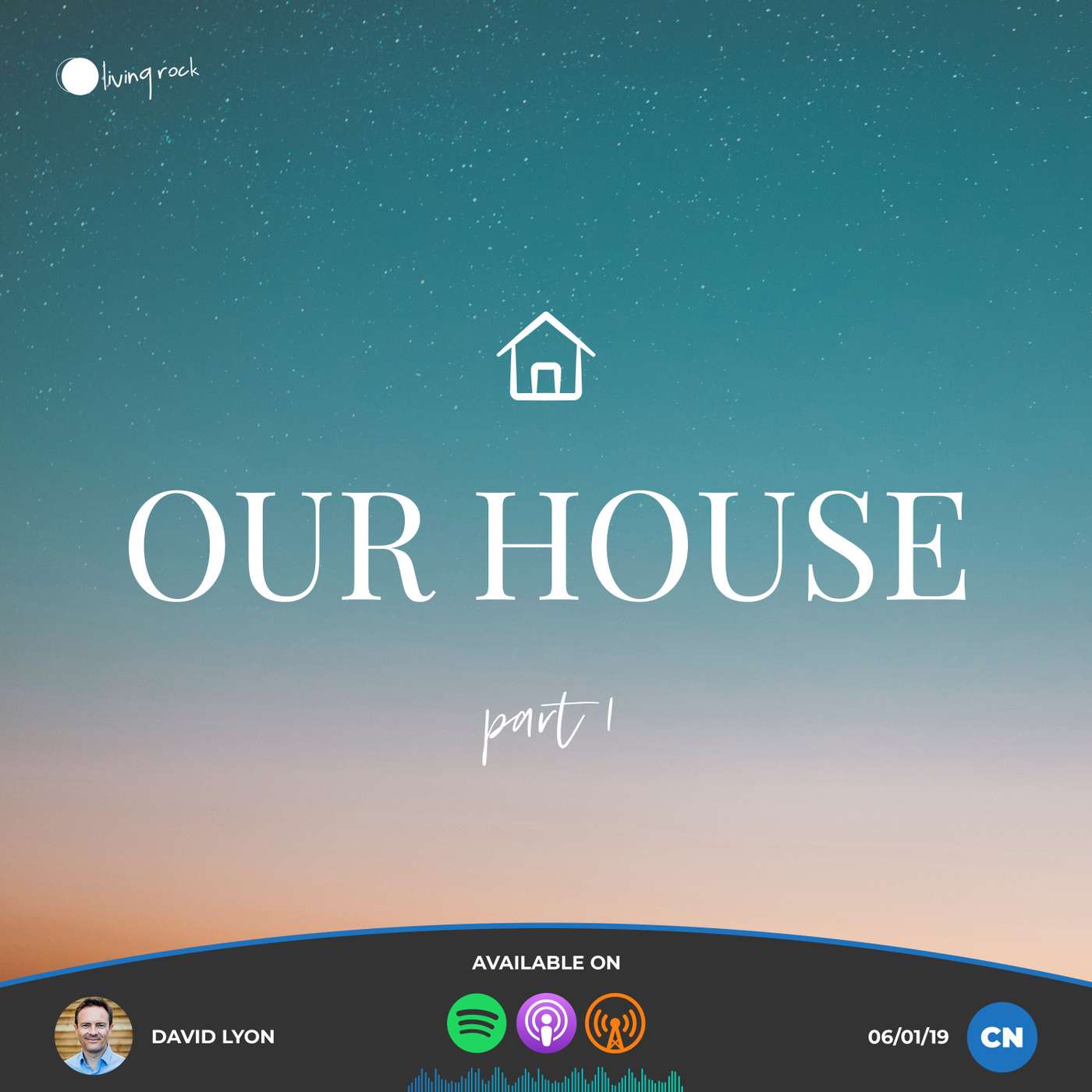 Our House (Part 1) | David Lyon | 06/01/2019 | Central episode artwork