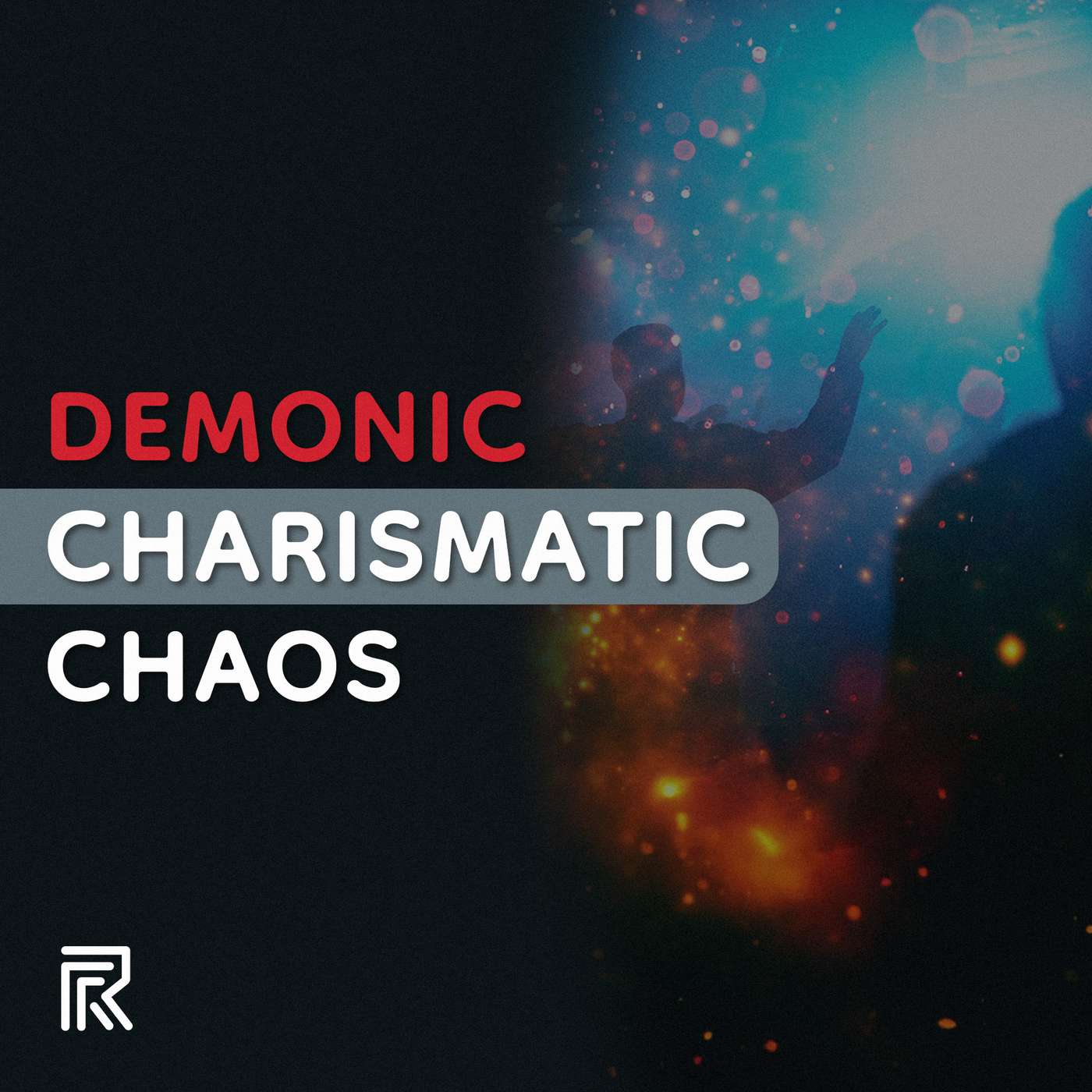 The Demonic Charismatic Chaos