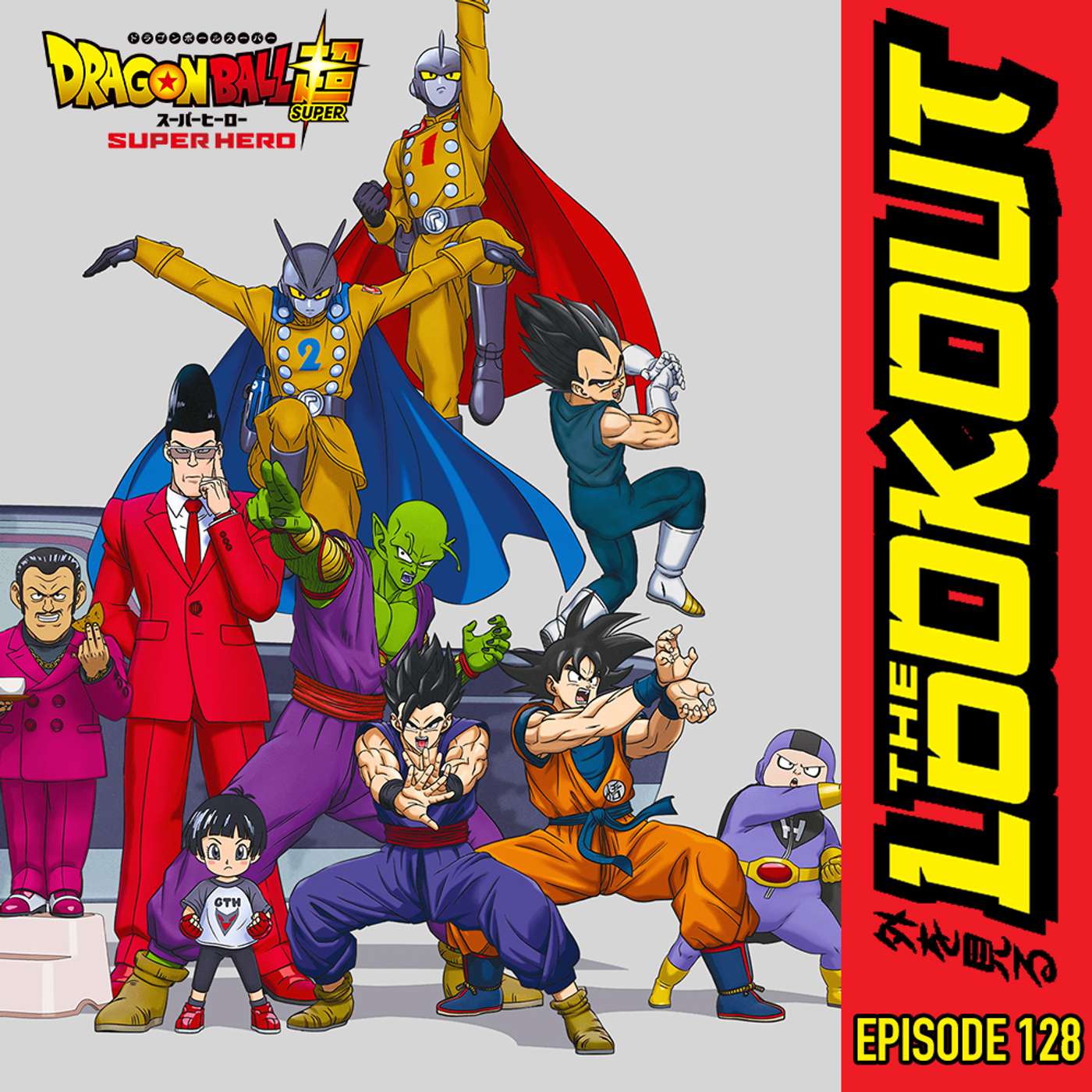 The Lookout: Episode 128 – The Cast of Dragon Ball Super: Super Hero (Chris Sabat, Sean Schemmel, Zeno Robinson, Aleks Le, Zach Aguilar & More)