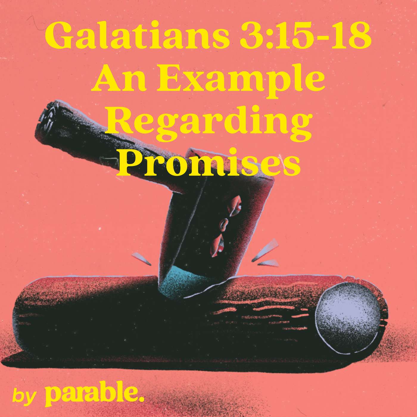 Galatians Part 12: An Example Regarding Promises [Galatians 3:15-18] episode artwork