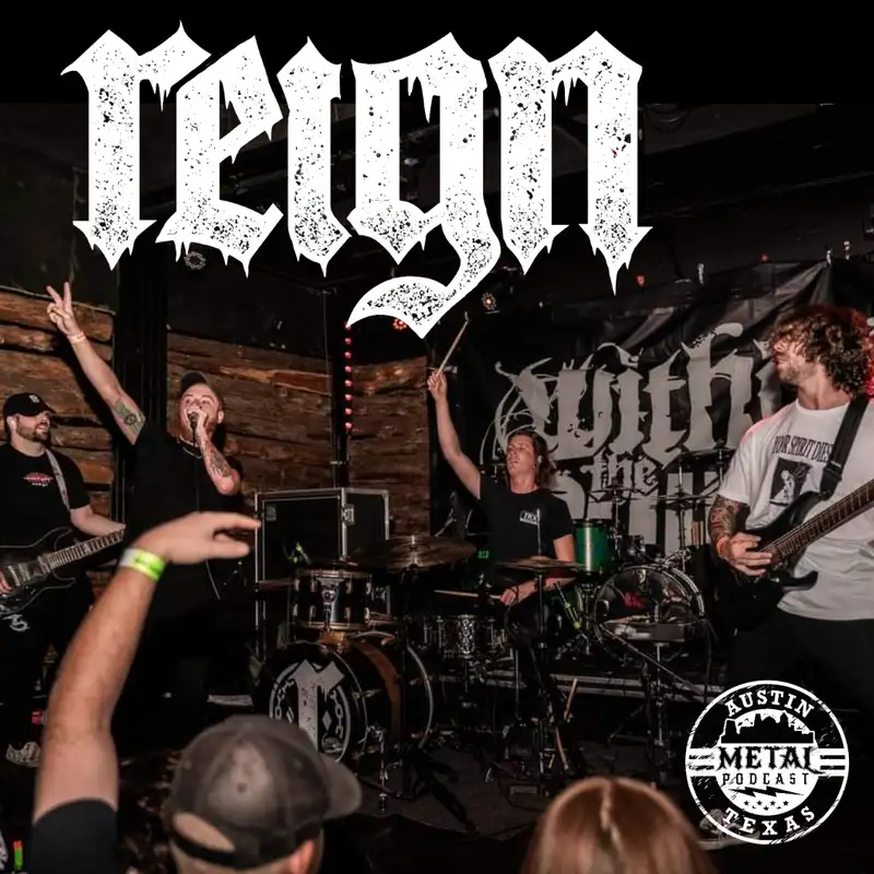 Reign: The Definition of Local Metal (ATXMP Headlining Showcase Artist)