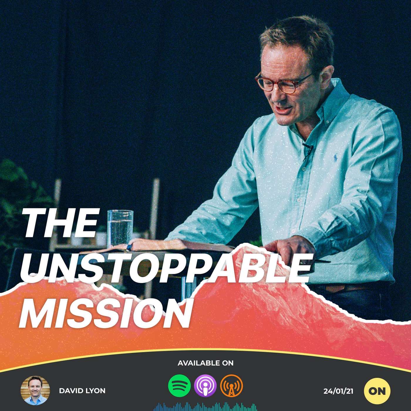 The Unstoppable Mission | David Lyon | 24/01/21 | Online episode artwork