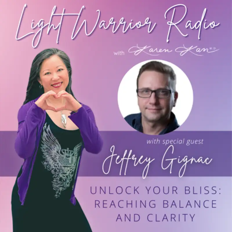 Unlock Your Bliss: Reaching Balance and Clarity with Jeff Gignac