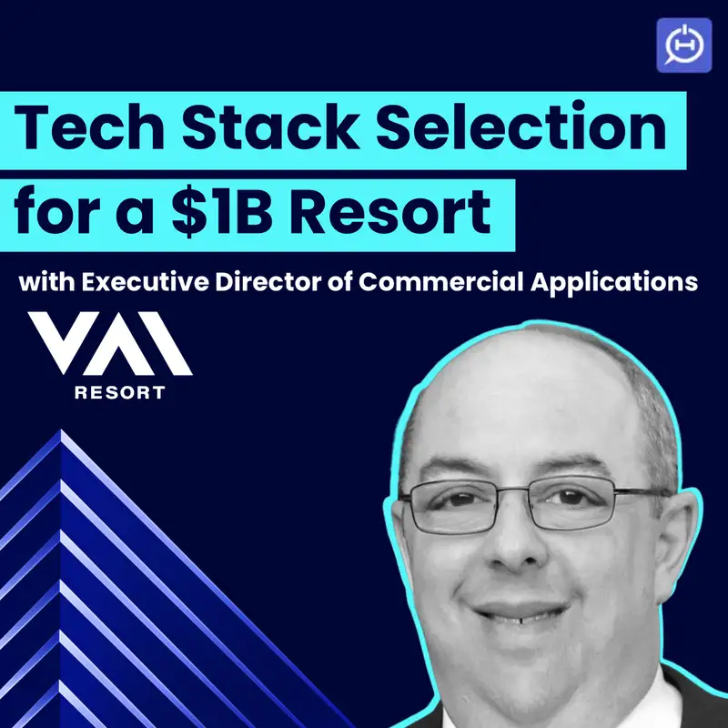 Bill LeGrand on Building the $1B Vai Resort's Tech Stack from Scratch