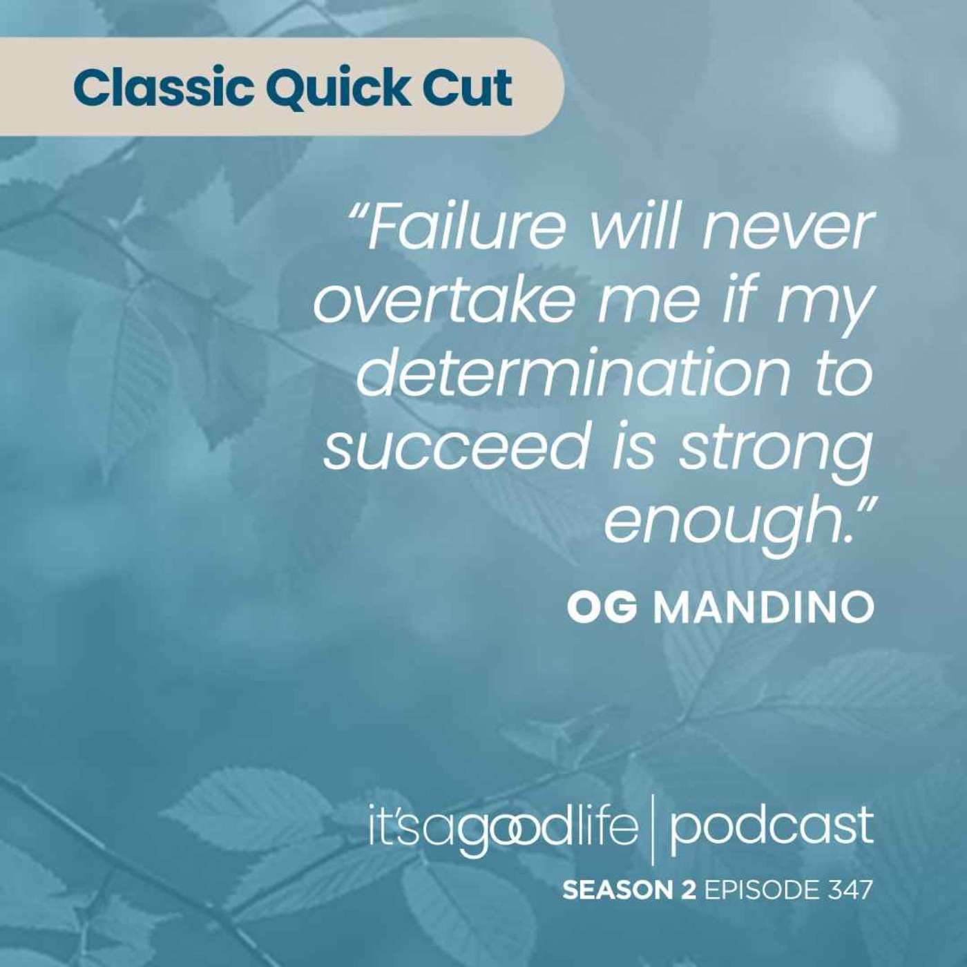 Quick Cut: S2E347 What I Learned From Og Mandino