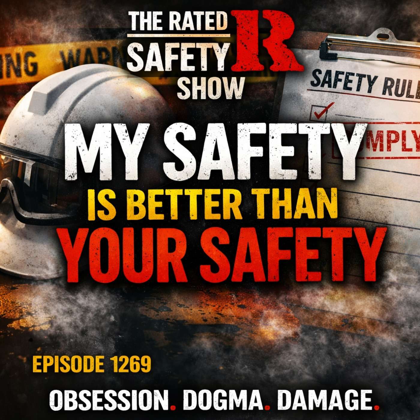 EP 1269 - My Safety Is Better Than Your Safety episode artwork