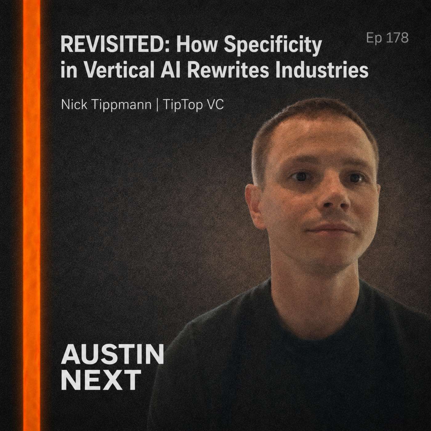 Revisited: How Specificity in Vertical AI Rewrites Industries  | Nick Tippmann, TipTop VC