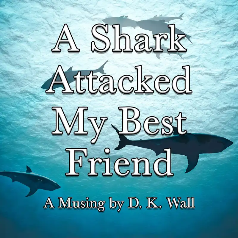A Shark Attacked My Best Friend
