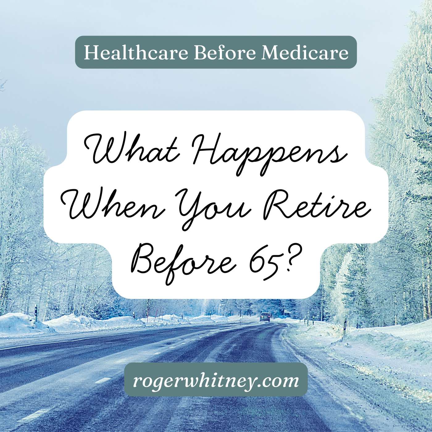 Healthcare Before Medicare: What Happens When You Retire Before 65?