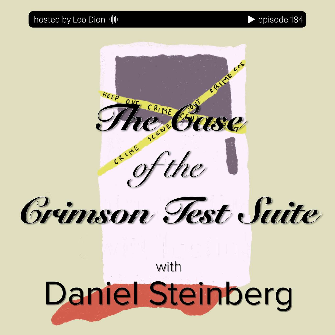The Case of the Crimson Test Suite with Daniel Steinberg The Case of the Crimson Test Suite with Daniel Steinberg
