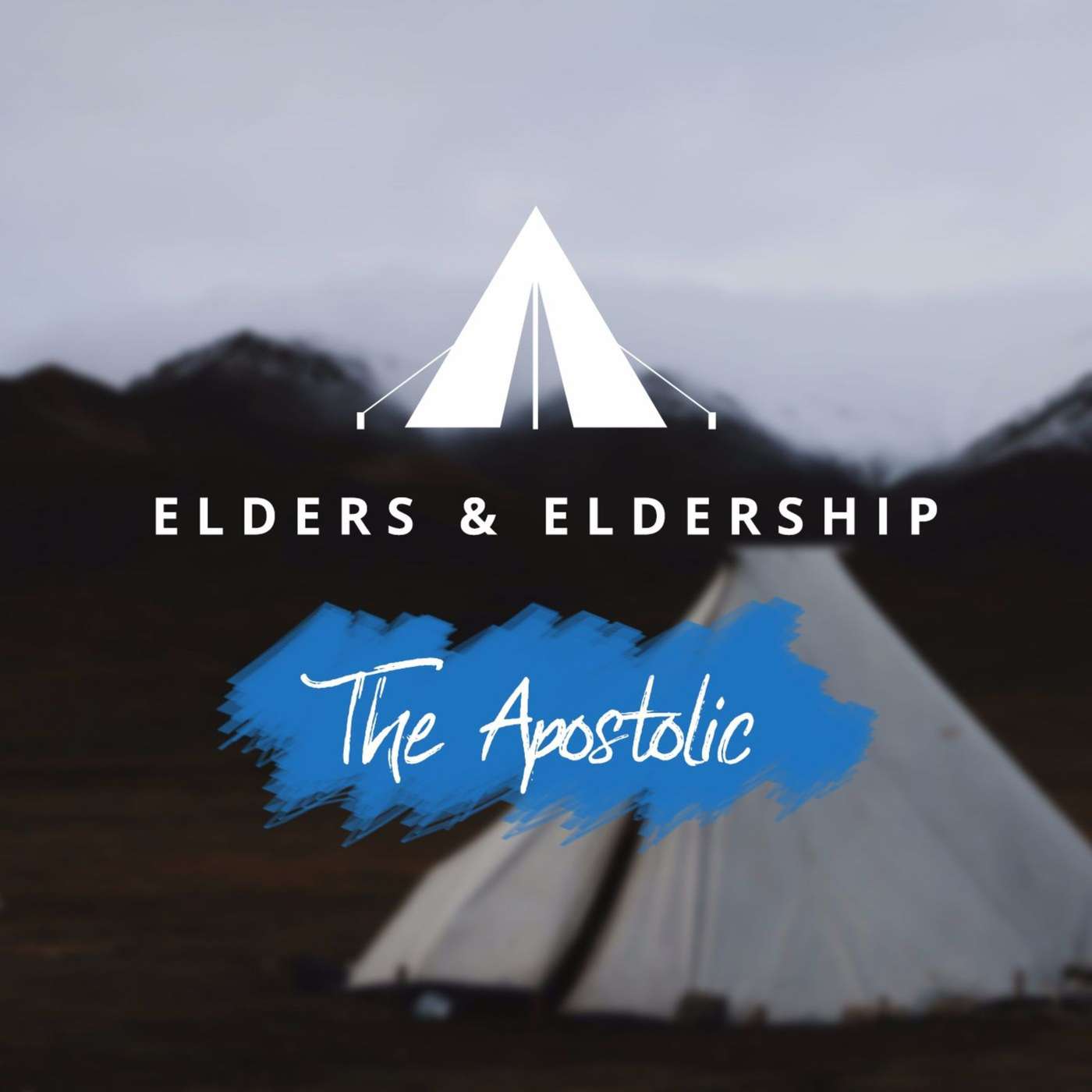 Elders and Eldership: The Apostolic | Keri Jones episode artwork