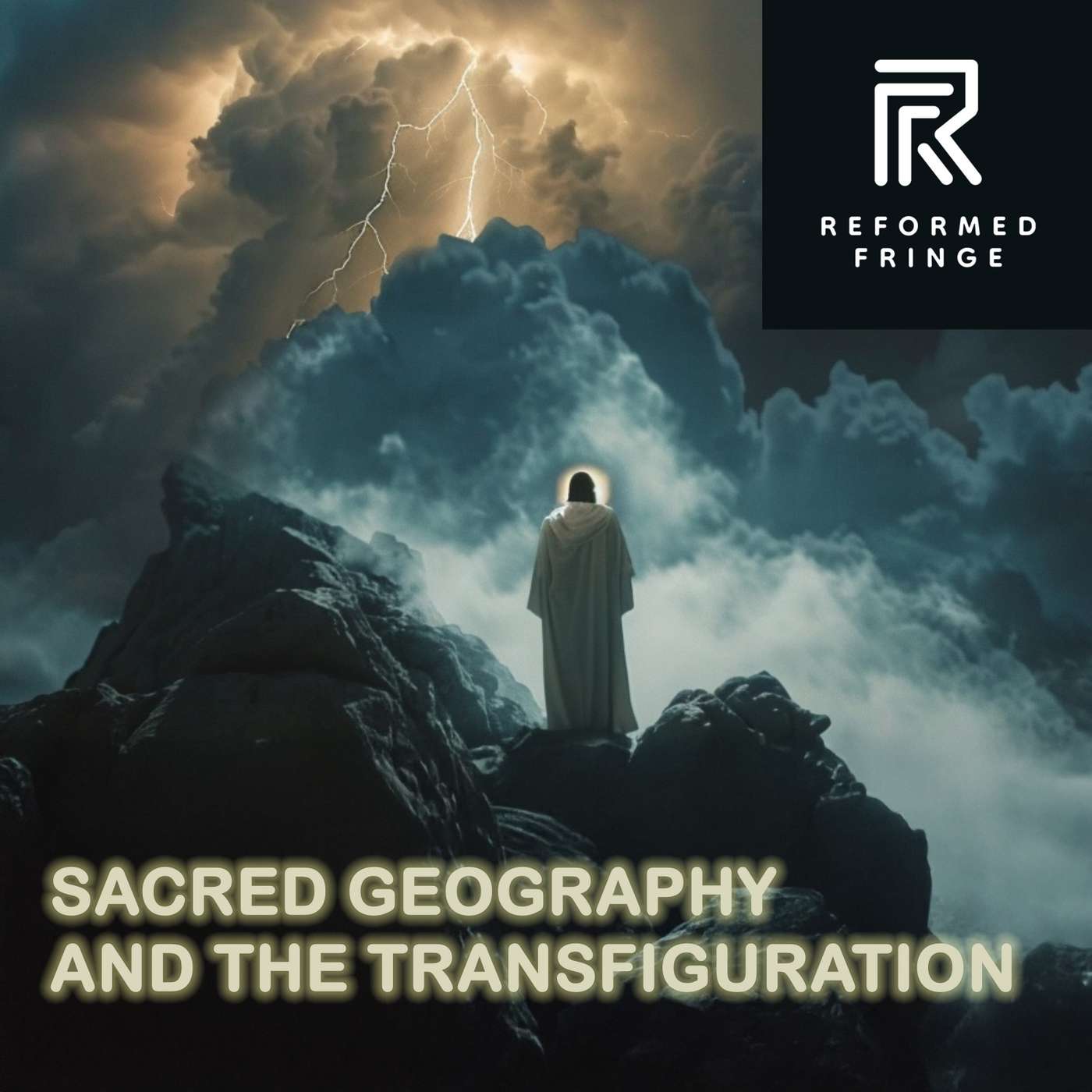Doug Van Dorn- Sacred Geography and The Transfiguration Doug Van Dorn- Sacred Geography and The Transfiguration