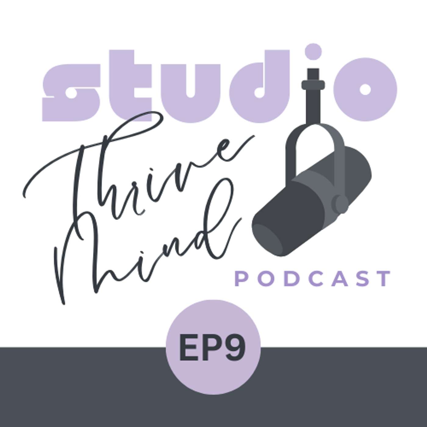 ThriveMind Studio Podcast: EP9 - Finding a Way Forward episode artwork