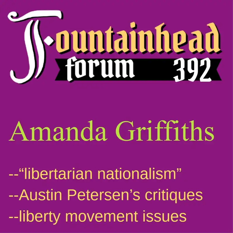 FF-392: Amanda Griffiths on Austin Petersen's "libertarian nationalism"