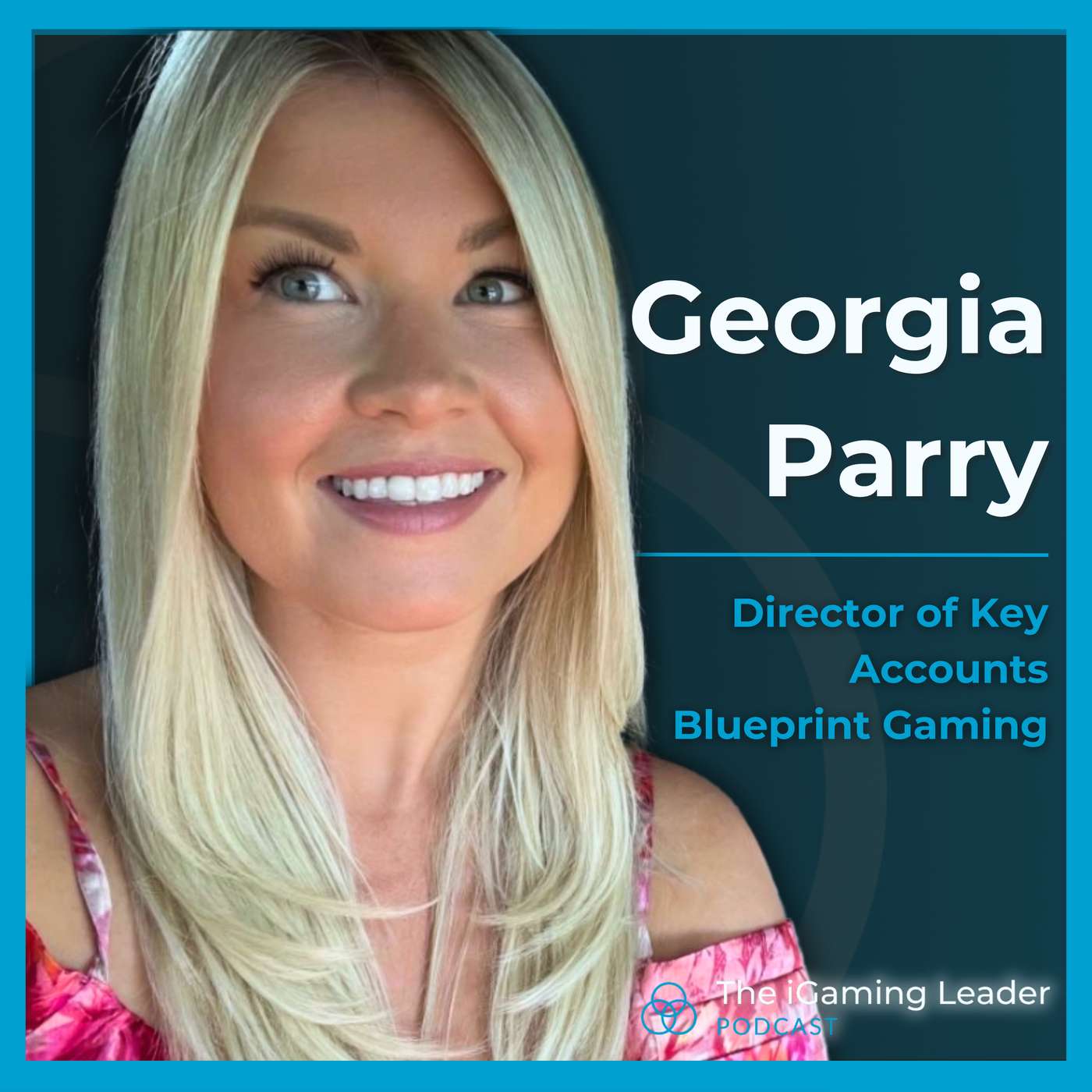 Resilience, Growth & Leadership in iGaming – Georgia Parry episode artwork