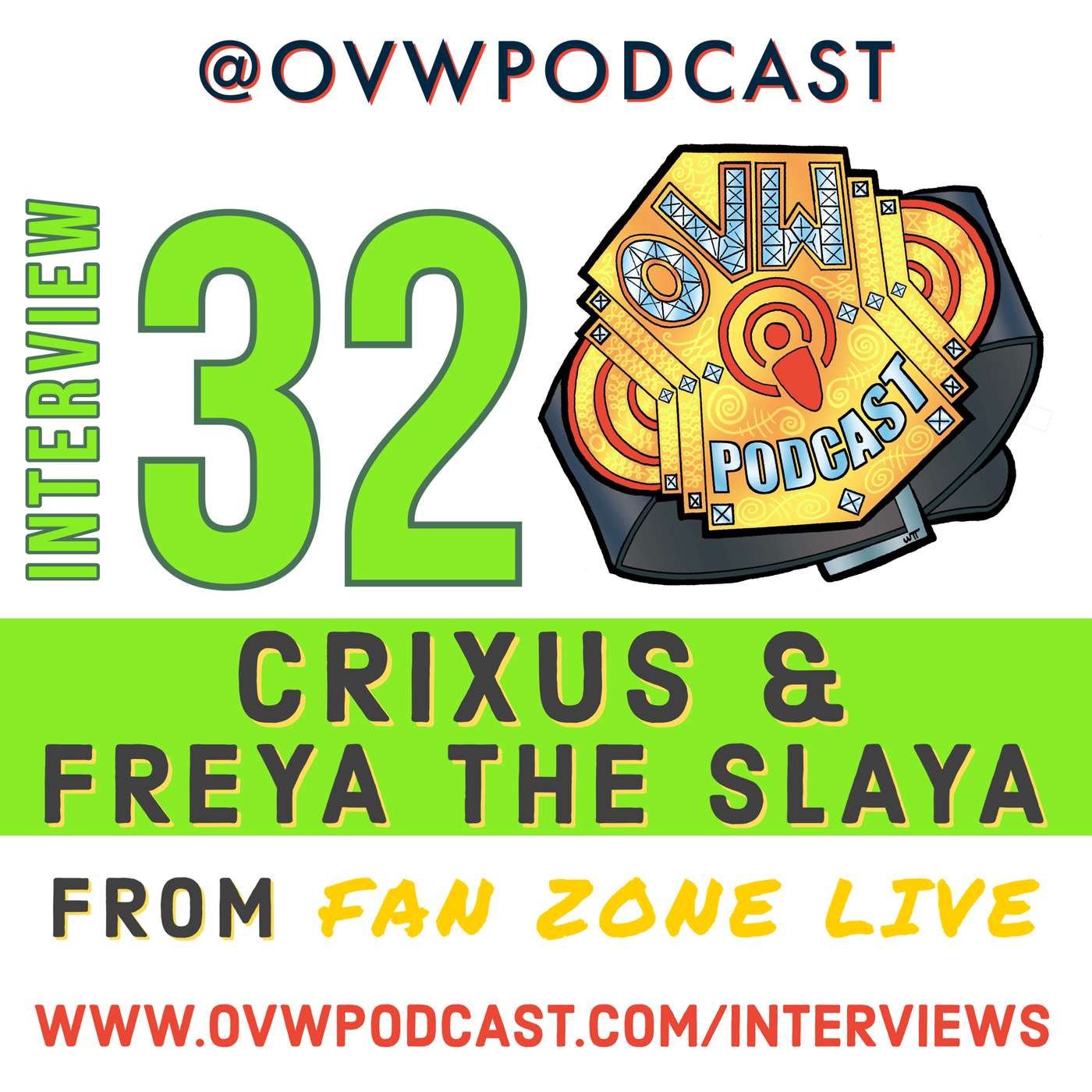 OVWP Interview 32 Crixus and Freya the Slaya: From Fan Zone Live episode artwork