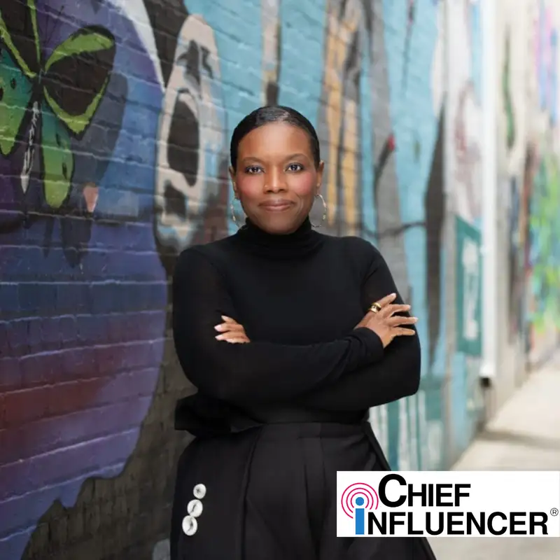 Candice C. Jones on Leading with Purpose & Passion - Chief Influencer - Episode # 045