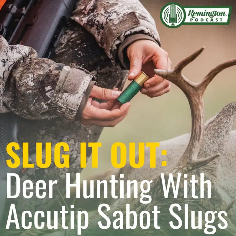 Slug It Out: Deer Hunting with Accutip Sabot Slugs