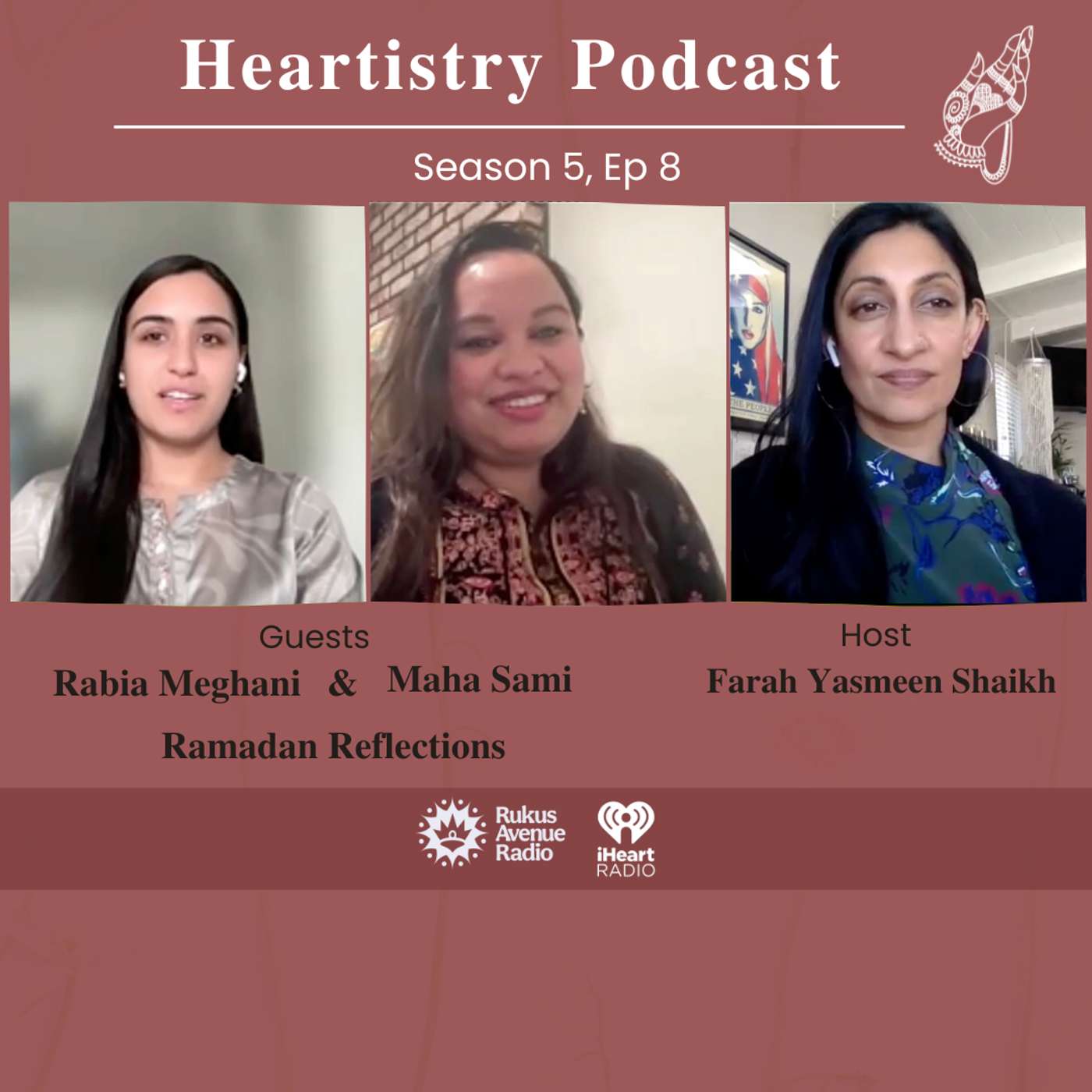 S5 Ep 8 - Ramadan Reflections: Rabia Meghani & Maha Sami
