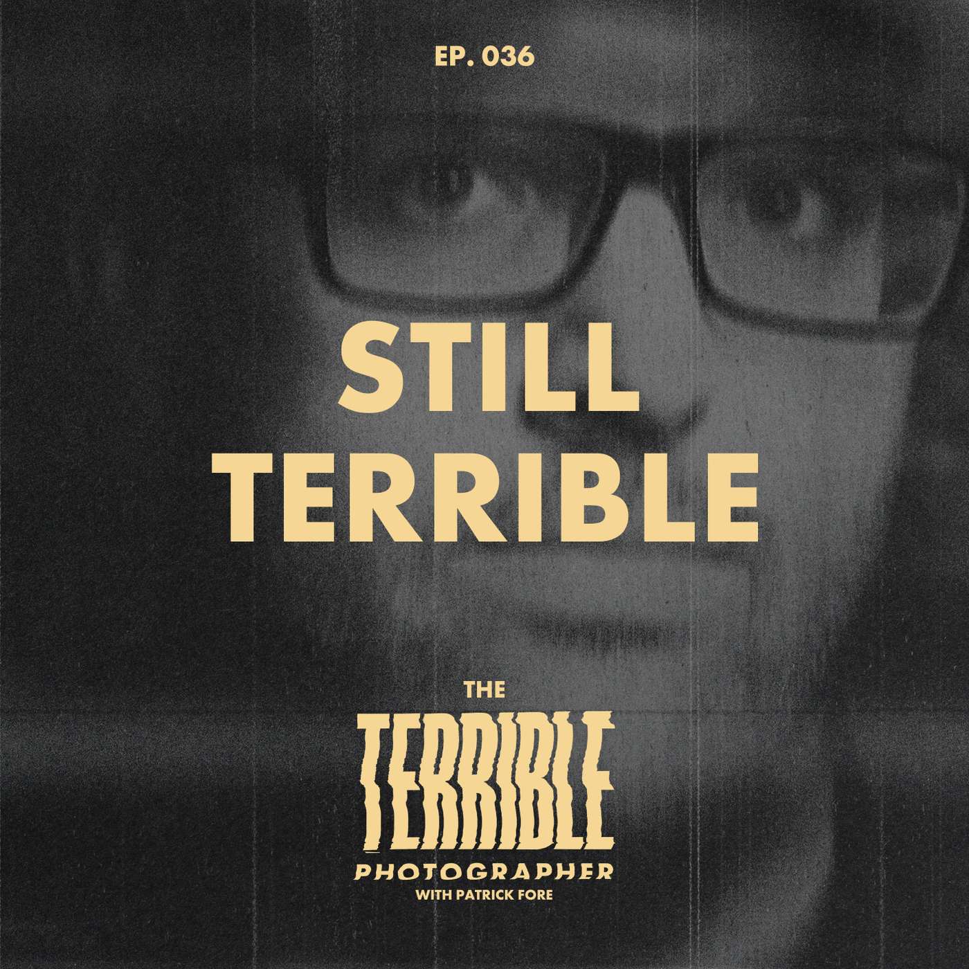 Still Terrible - A Confession About Fear, Failure, and the Middle of the Story