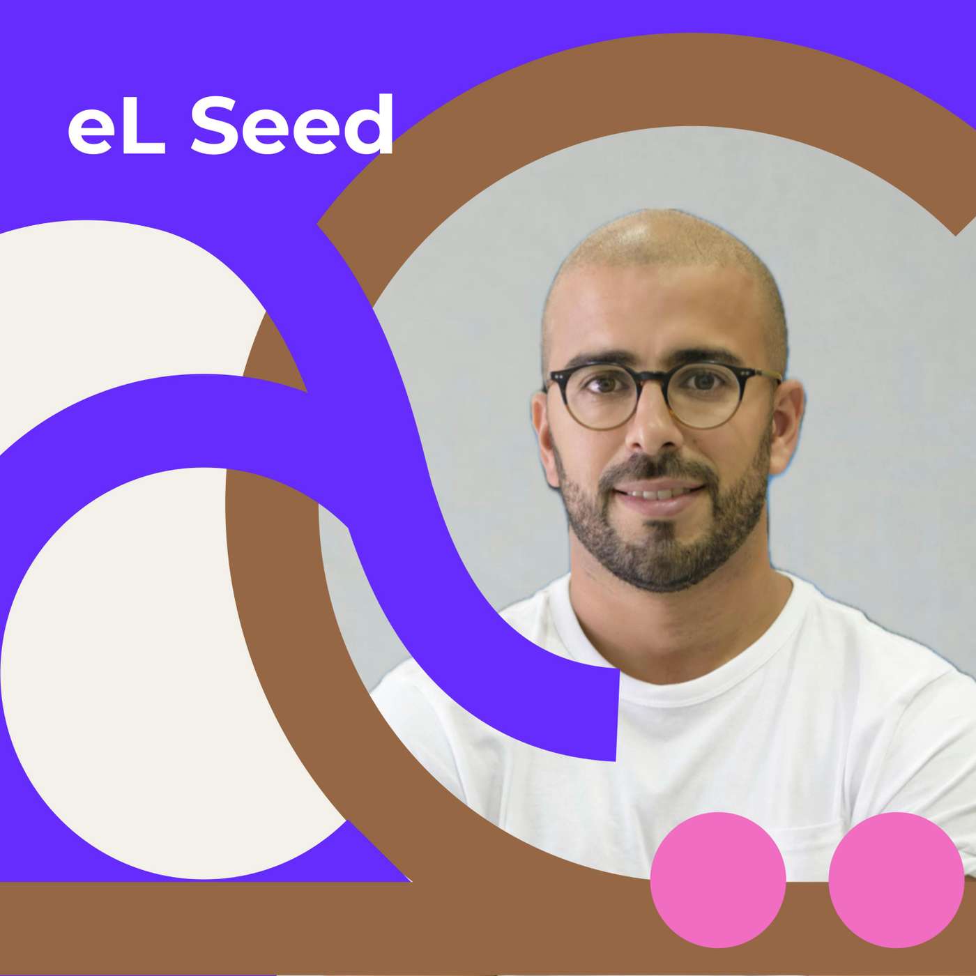 eL Seed: “I’m a collector of moments” episode artwork