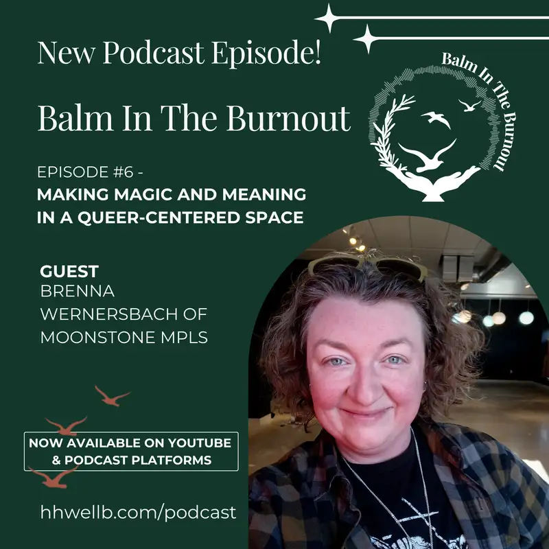 Making Magic and Meaning in a Queer-Centered Space with Brenna Wernersbach, Owner of MoonStone MPLS