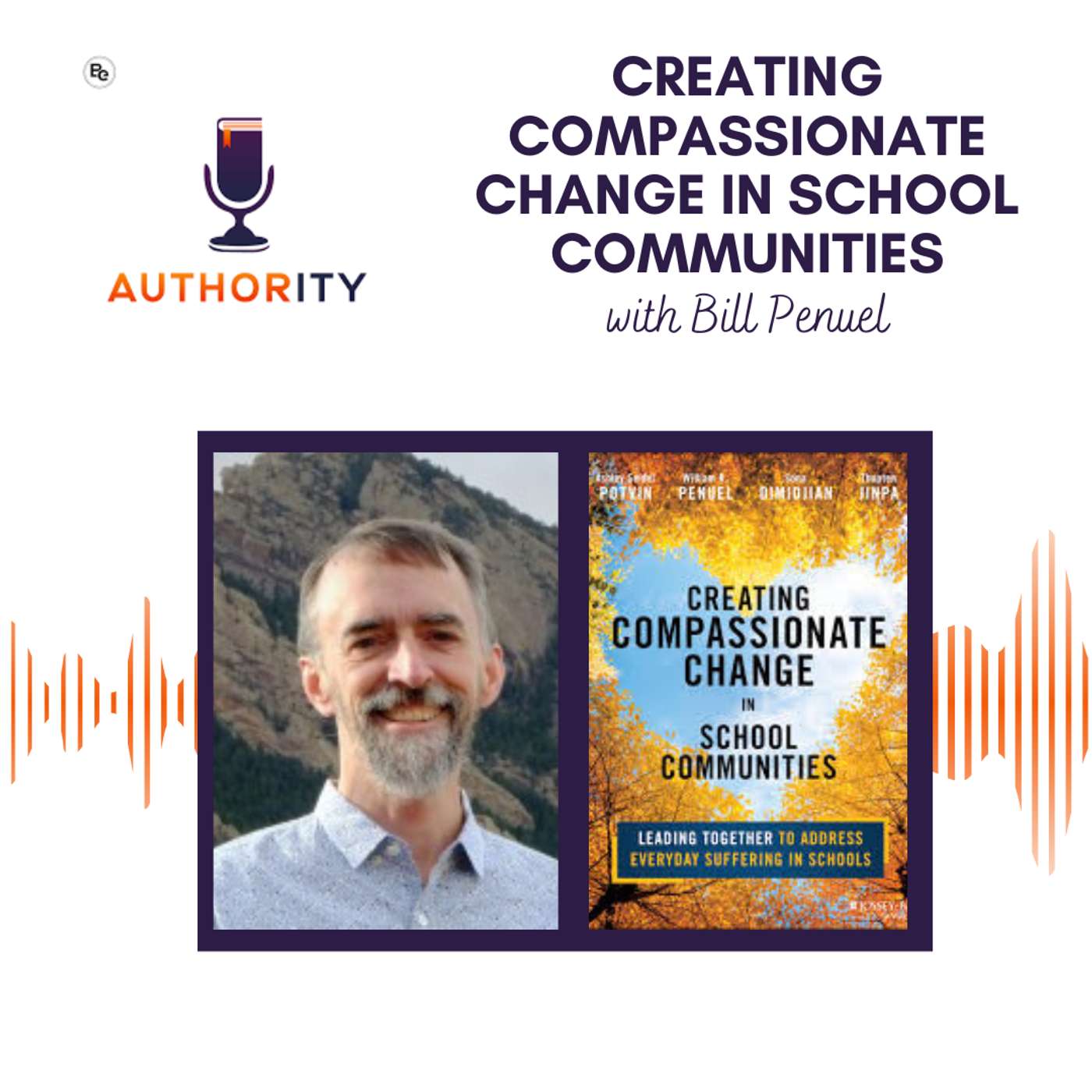 Creating Compassionate Change in School Communities with Bill Penuel Creating Compassionate Change in School Communities with Bill Penuel