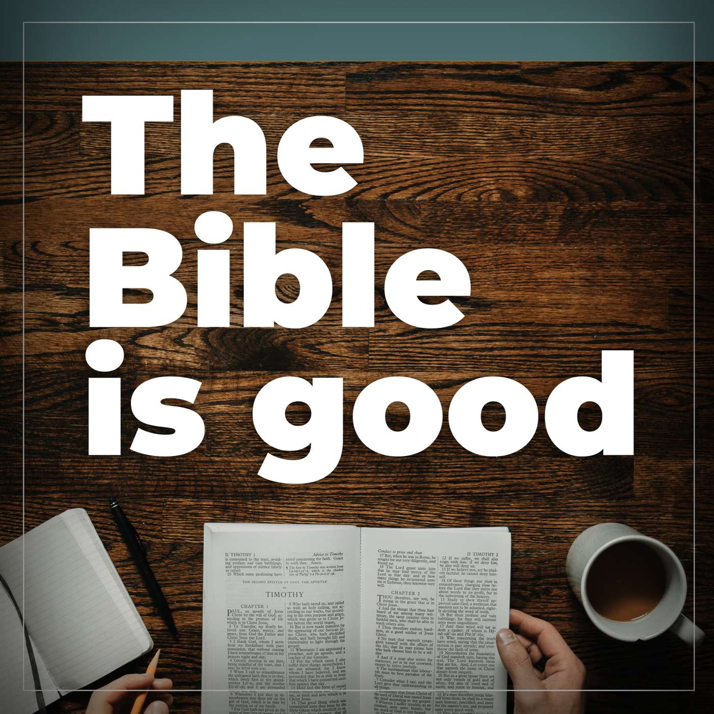 The Bible Is Good podcast artwork