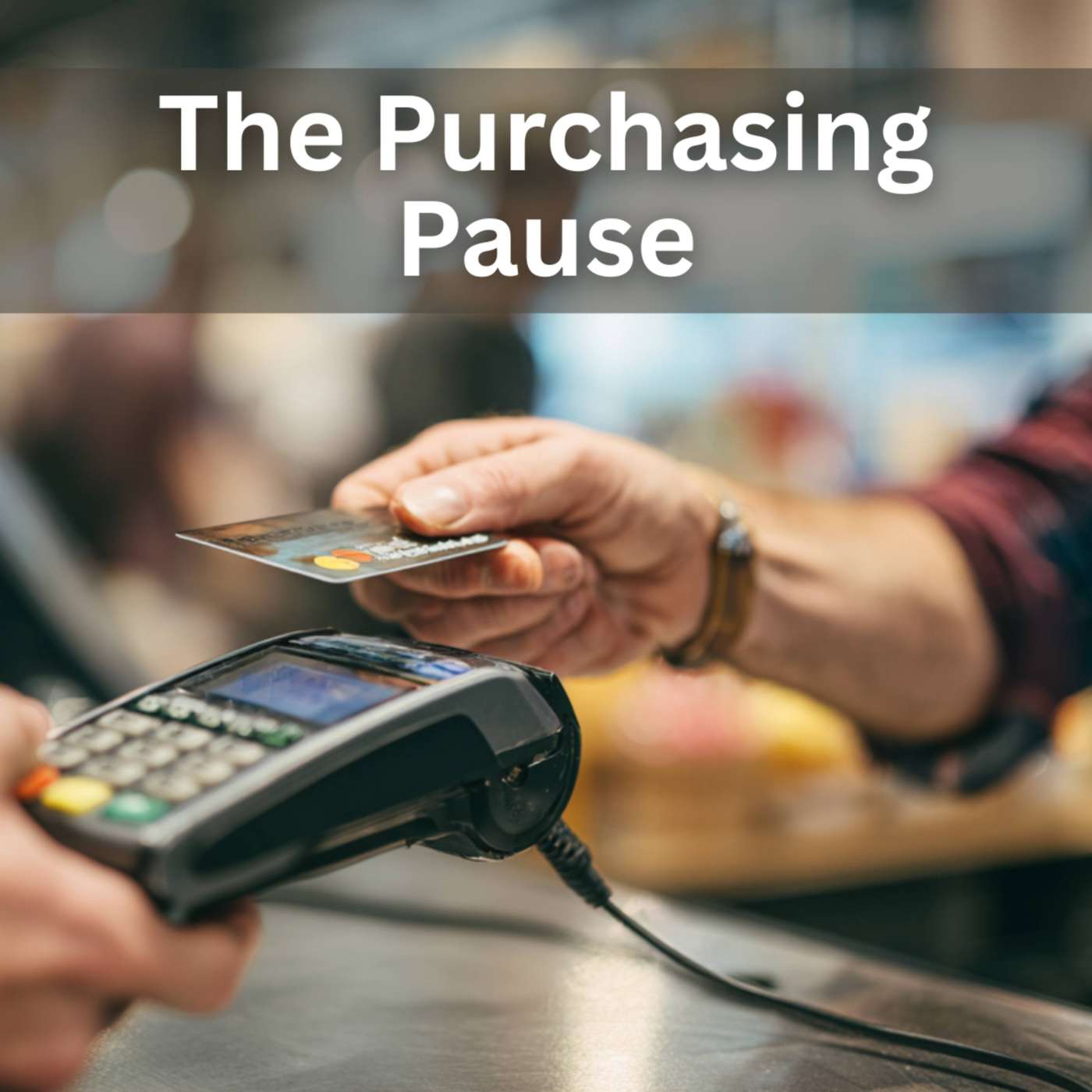 Day 67 - The Purchasing Pause episode artwork